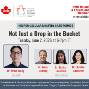 CPD-Accredited Webinar | Neuromuscular Mystery Case Rounds – Not Just a Drop in the Bucket CPD-Accredited Webinar | Neuromuscular Mystery Case Rounds – Not Just a Drop in the Bucket