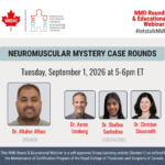 CPD-Accredited Webinarย | Neuromuscular Mystery Case Rounds CPD-Accredited Webinarย | Neuromuscular Mystery Case Rounds