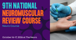 The Neuro: 9th National Neuromuscular Review Course