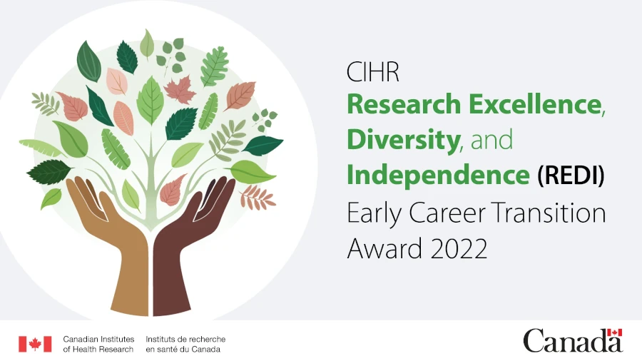 CIHR Research Excellence, Diversity, and Independence (REDI) Early Career Transition Award (2022)