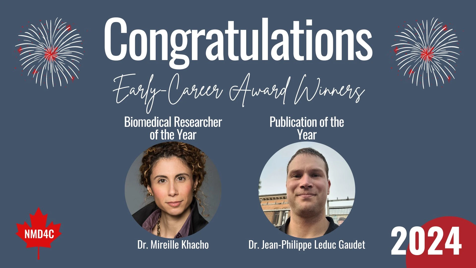 Congratulations to the 2024 early career award winners. Dr Mireille Khacho and Dr Jean-Philippe Leduc Gaudet.