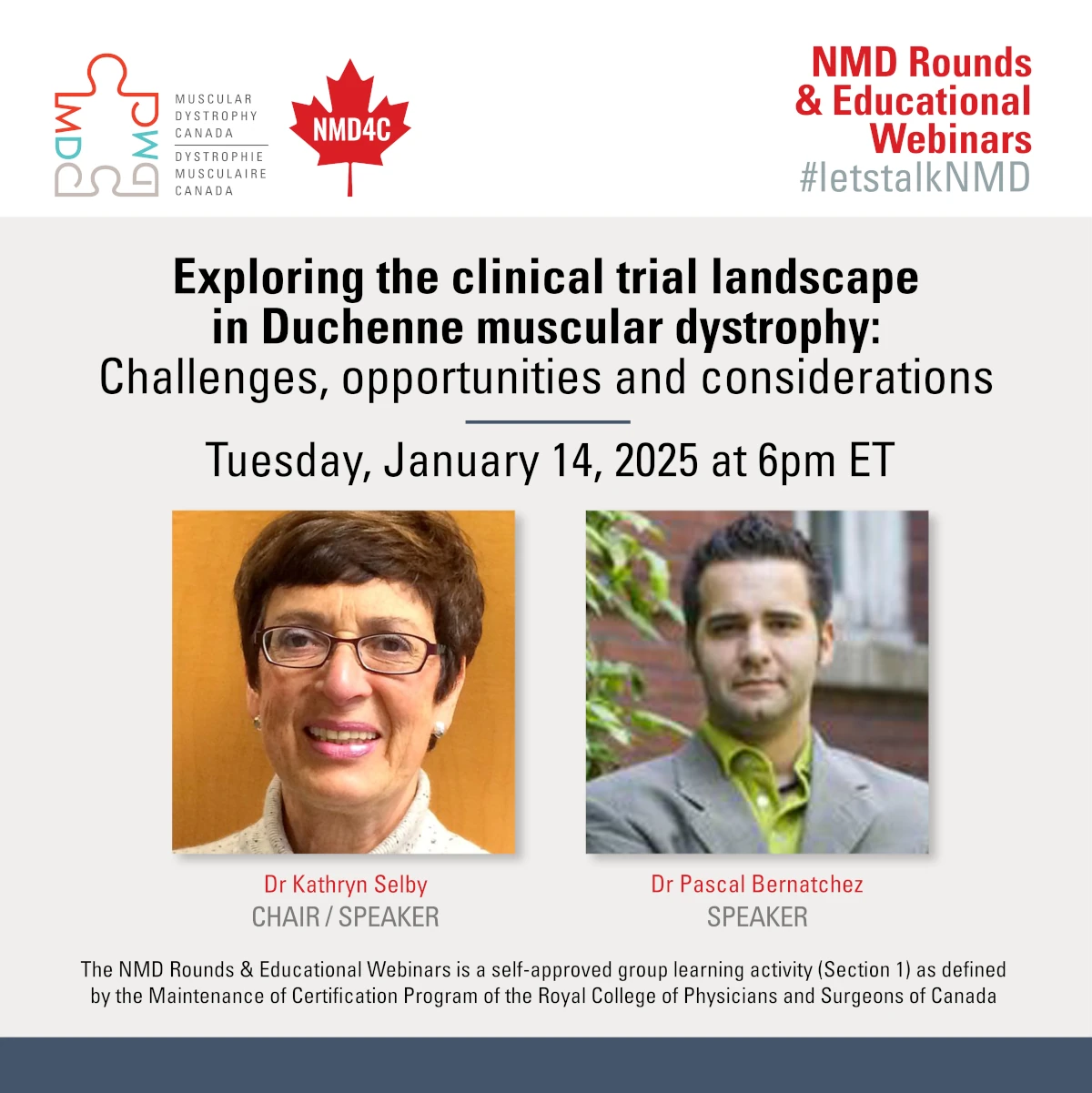 NMD4C LetsTalkNMD webinar Exploring the clinical trial landscape in Duchenne muscular dystrophy: Challenges, opportunities and consideration of a possible cholesterol metabolism-related target, taking place Tuesday January 14, 2025. Presented by Dr Kathryn Selby and Dr Pascal Bernatchez.