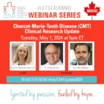 Join us at our next CPD-accredited webinar, a CMT clinical research update chaired by Dr. Jodi Warman-Chardon