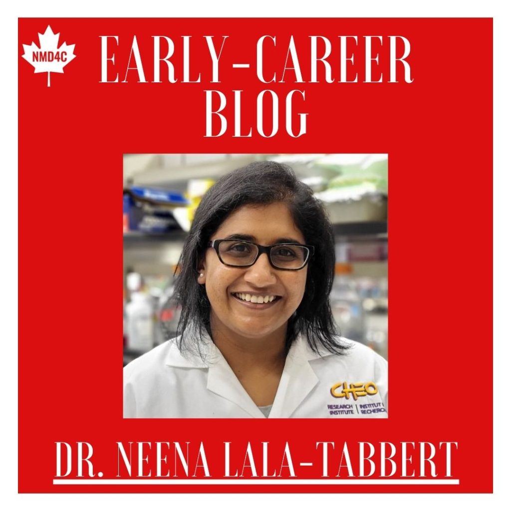 Dr. Neena Lala-Tabbert Early Career Blog