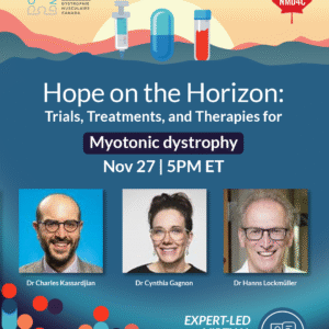 Hope On The Horizon: Myotonic Dystrophy DM1