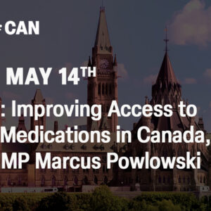 RareKids-CAN Bill C-265 Webinar: Improving Access to Essential Medications in Canada RareKids-CAN Bill C-265 Webinar: Improving Access to Essential Medications in Canada