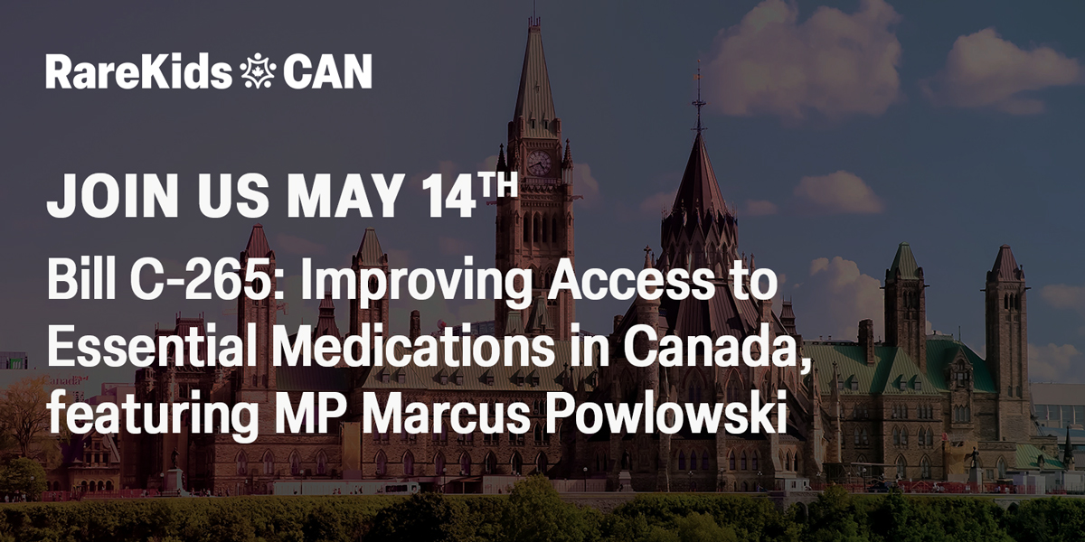 RareKids-CAN Bill C-265 Webinar: Improving Access to Essential Medications in Canada