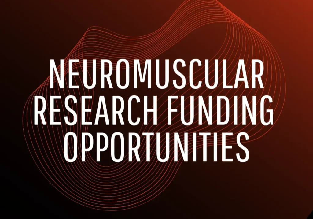 Neuromuscular research funding opportunities