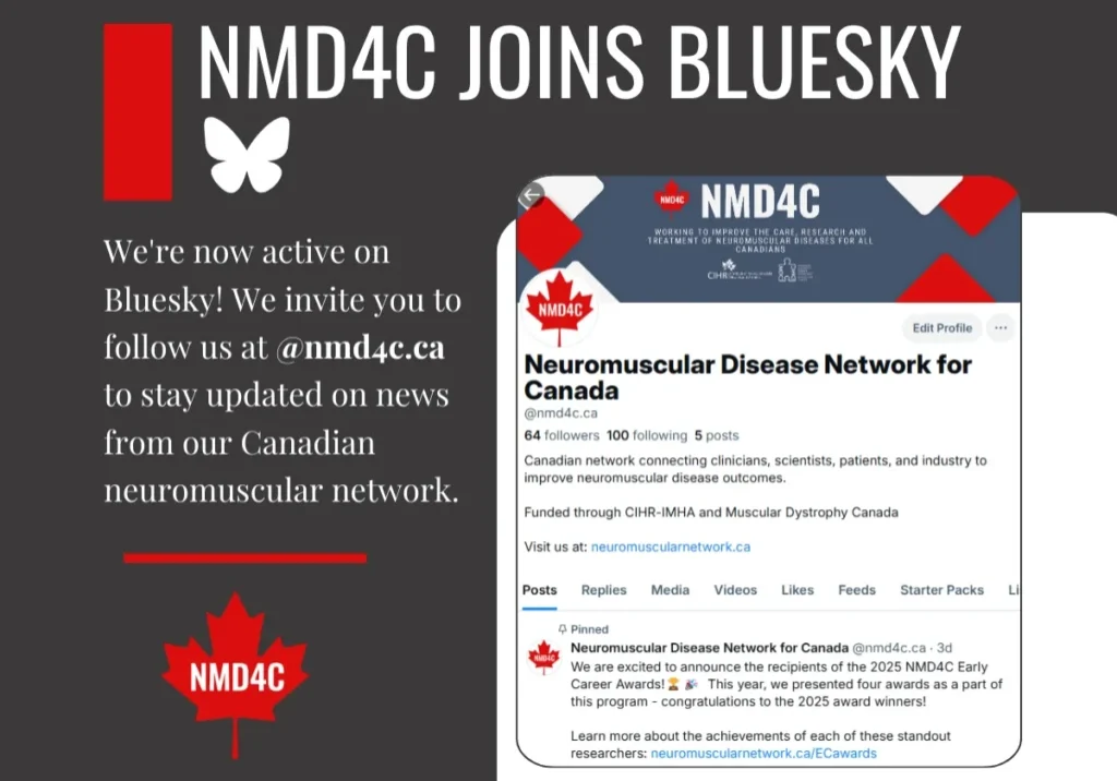 Text reading NMD4C joins bluesky - We're now active on Bluesky! We invite you to follow us at @nmd4c.ca to stay updated on news from our Canadian neuromuscular network. NMD4C and bluesky logo, with an image of the NMD4C bluesky feed.