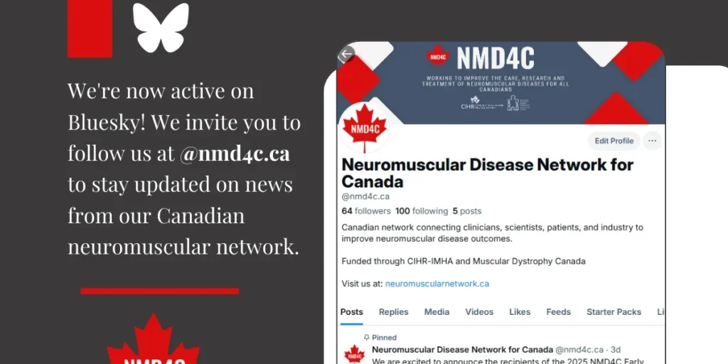 Text reading NMD4C joins bluesky - We're now active on Bluesky! We invite you to follow us at @nmd4c.ca to stay updated on news from our Canadian neuromuscular network. NMD4C and bluesky logo, with an image of the NMD4C bluesky feed.