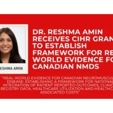 NMD4C investigator Dr Reshma Amin receives funding from CIHR for a grant to develop a framework for real-world evidence for NMDs in Canada
