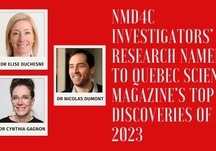 NMD4C investigators' research named to Quebec Science Magazine's top 10 discoveries of 2023