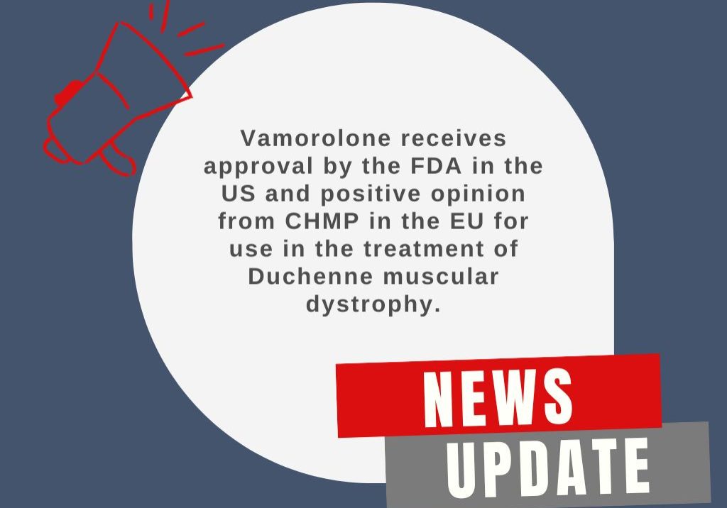 News update reading: Vamorolone receives approval by the FDA in the US and positive opinion from CHMP in the EU for use in the treatment of Duchenne muscular dystrophy.