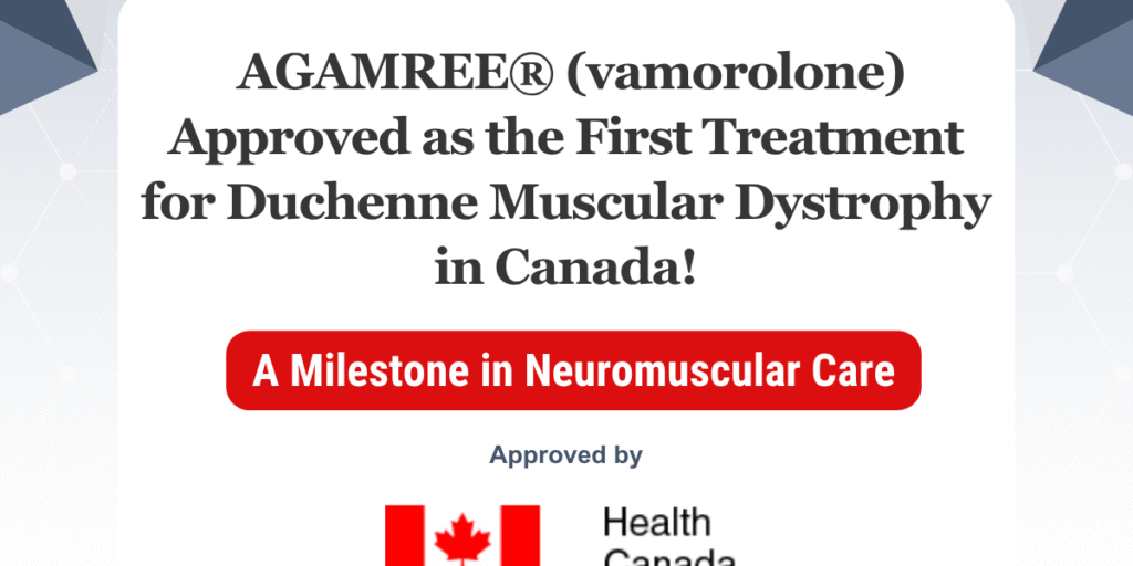 AGAMREE (vamorolone) Approved treatment for DMD in Canada