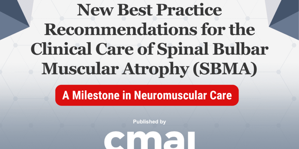 New Best Practice Recommendations for the Clinical Care of Spinal Bulbar Muscular Atrophy (SBMA)