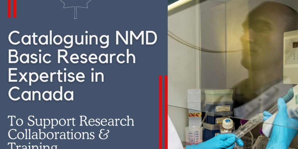 Text reading: Cataloguing NMD Basic Research Expertise in Canada, image of researcher pipetting on the right.